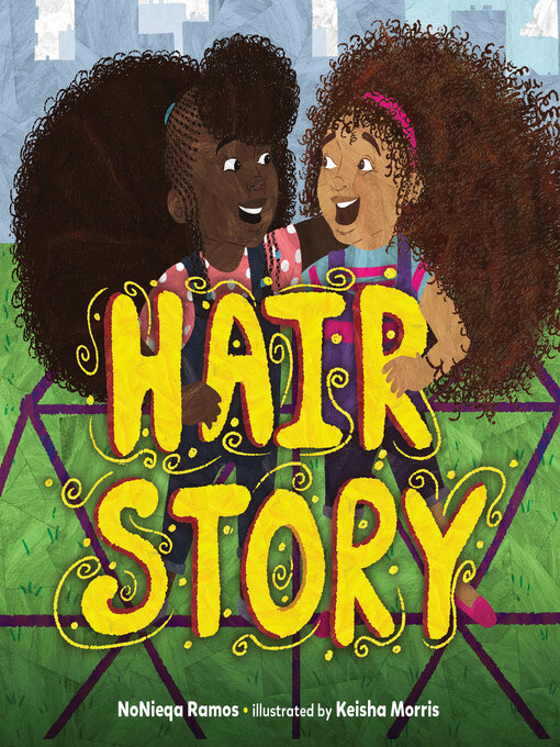 Title details for Hair Story by NoNieqa Ramos - Available